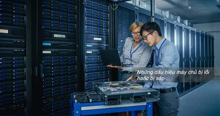 Những dấu hiệu máy chủ bị lỗi hoặc bị sập